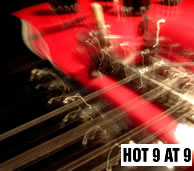 Hot 9 at 9